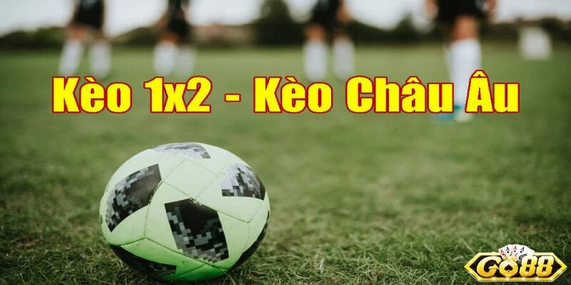 Cách đọc kèo châu Âu